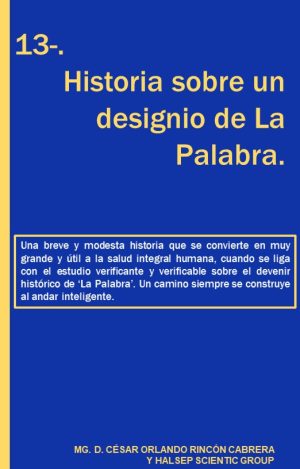 13-. Historia sobre un designio de La Palabra